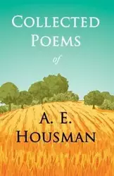 Collected Poems of A. E. Housman - Housman A. E.