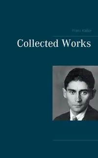 Collected Works - Kafka Franz