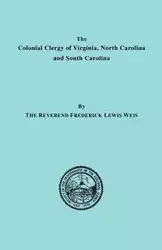 Colonial Clergy of Virginia, North Carolina and South Carolina - Frederick Lewis Weis