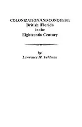 Colonization and Conquest - Lawrence H. Feldman