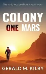 Colony One Mars - Gerald Kilby