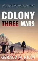 Colony Three Mars - Gerald Kilby