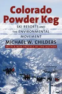 Colorado Powder Keg - Michael Childers  W.