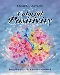 Colorful Positivity - Edward F. Charfauros T.