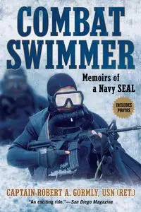 Combat Swimmer - Robert A. Gormly