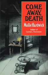 Come Away, Death - Mollie Hardwick