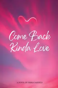 Come Back Kinda Love - Erika Daniels