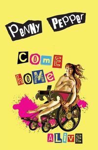 Come Home Alive - Penny Pepper