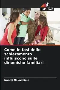 Come le fasi dello schieramento influiscono sulle dinamiche familiari - Naomi Nakashima