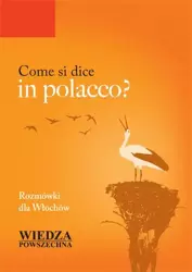 Come si dice in polacco? Rozmówki dla Włochów - praca zbiorowa