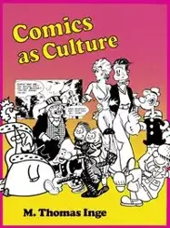 Comics as Culture - M. Inge Thomas