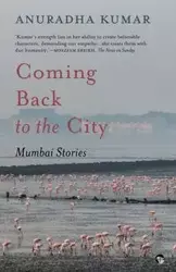 Coming Back to the City - Kumar Anuradha