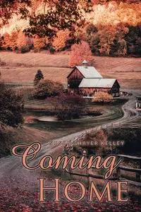 Coming Home - Kelley Susan Thayer