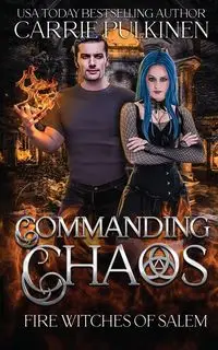 Commanding Chaos - Carrie Pulkinen