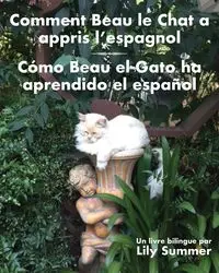 Comment Beau le Chat a appris l'espagnol / Cómo Beau el Gato ha aprendido el español - Summer Lily