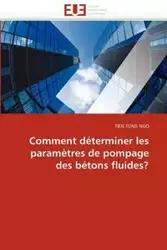 Comment déterminer les paramètres de pompage des bétons fluides? - TUNG NGO-T