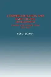 Commercialization and Agricultural Development - Loren Brandt