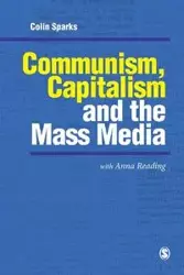 Communism, Capitalism and the Mass Media - Colin Sparks