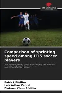 Comparison of sprinting speed among U15 soccer players - Patrick Pfeiffer