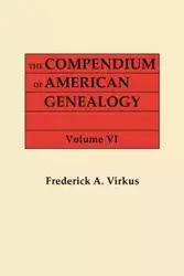 Compendium of American Genealogy - Frederick A. Virkus