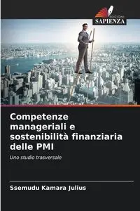 Competenze manageriali e sostenibilità finanziaria delle PMI - Julius Ssemudu Kamara