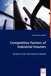 Competitive Factors of Industrial Insurers - Christian B. Schmitz