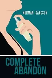 Complete Abandon - Norman Isaacson