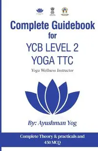 Complete Guidebook For YCB Level 2 Yoga TTC - Yog Ayushman