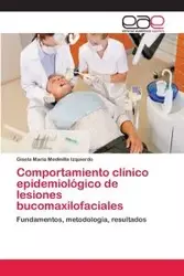 Comportamiento clínico epidemiológico de lesiones bucomaxilofaciales - Gisela Maria Medinilla Izquierdo