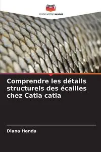 Comprendre les détails structurels des écailles chez Catla catla - Diana Handa