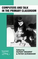 Computers and Talk in the Primary Classroom - Wegerif