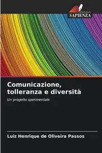 Comunicazione, tolleranza e diversità - de Oliveira Passos Luiz Henrique