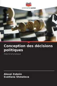 Conception des décisions politiques - Zobnin Alexei