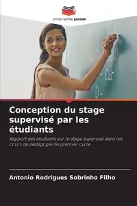 Conception du stage supervisé par les étudiants - Antonio Sobrinho Filho Rodrigues