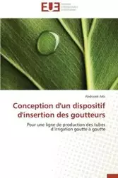 Conception d'un dispositif d'insertion des goutteurs - ARBI-A