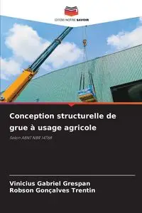 Conception structurelle de grue à usage agricole - Gabriel Grespan Vinicius