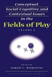 Conceptual, Social-Cognitive, and Contextual Issues in the Fields of Play - Roopnarine Jaipaul L.