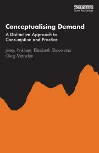 Conceptualising Demand - Jenny Rinkinen