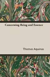 Concerning Being and Essence - Thomas Aquinas St.