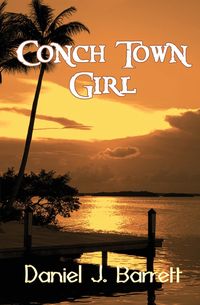 Conch Town Girl - J. Barrett Daniel