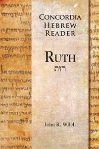 Concordia Hebrew Reader - John Wilch R