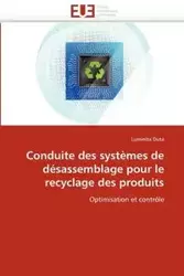 Conduite des systèmes de désassemblage pour le recyclage des produits - DUTA-L