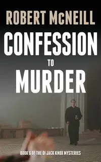 Confession to Murder - Robert McNeill