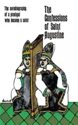 Confessions of Saint Augustine - Augustine Saint of Hippo