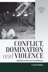 Conflict, Domination, and Violence - Carlos Illades