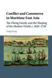 Conflict and Commerce in Maritime East Asia - Hang Xing