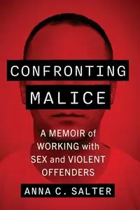 Confronting Malice - Anna C. Salter