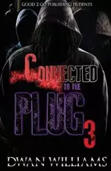 Connected to the Plug 3 - Williams Dwan