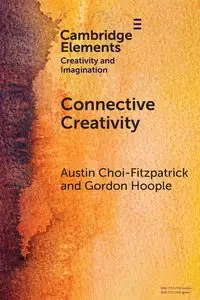 Connective Creativity - Austin Choi-Fitzpatrick