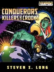 Conquerors, Killers, And Crooks - Long Steven